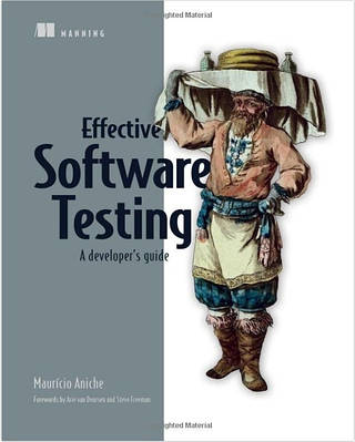 Книга "Effective Software Testing: Aveloper's guide" — Mauricio Aniche (англійською мовою)