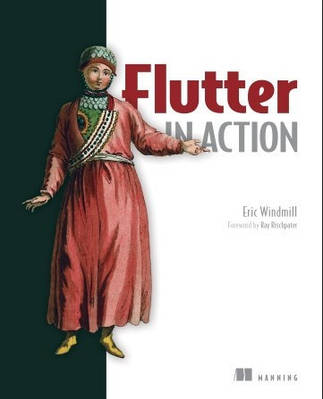 Книга "Flutter in Action" — Eric Windmill (Англійською мовою)