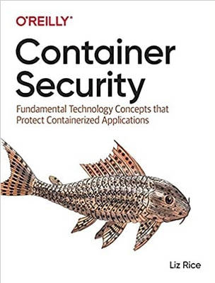 Книга "Container Security by" — Liz Rice (Англійською мовою)