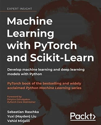 Книга "Machine Learning with PyTorch and Scikit-Learn" — S. Raschka, Y. Liu, V. Mirjalili (Англійською мовою)