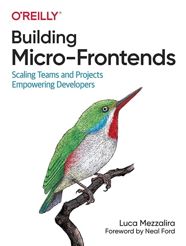 Книга "Building Micro-Frontends: Scaling Teams and Projects" — Luca Mezzalira (Англійською мовою)