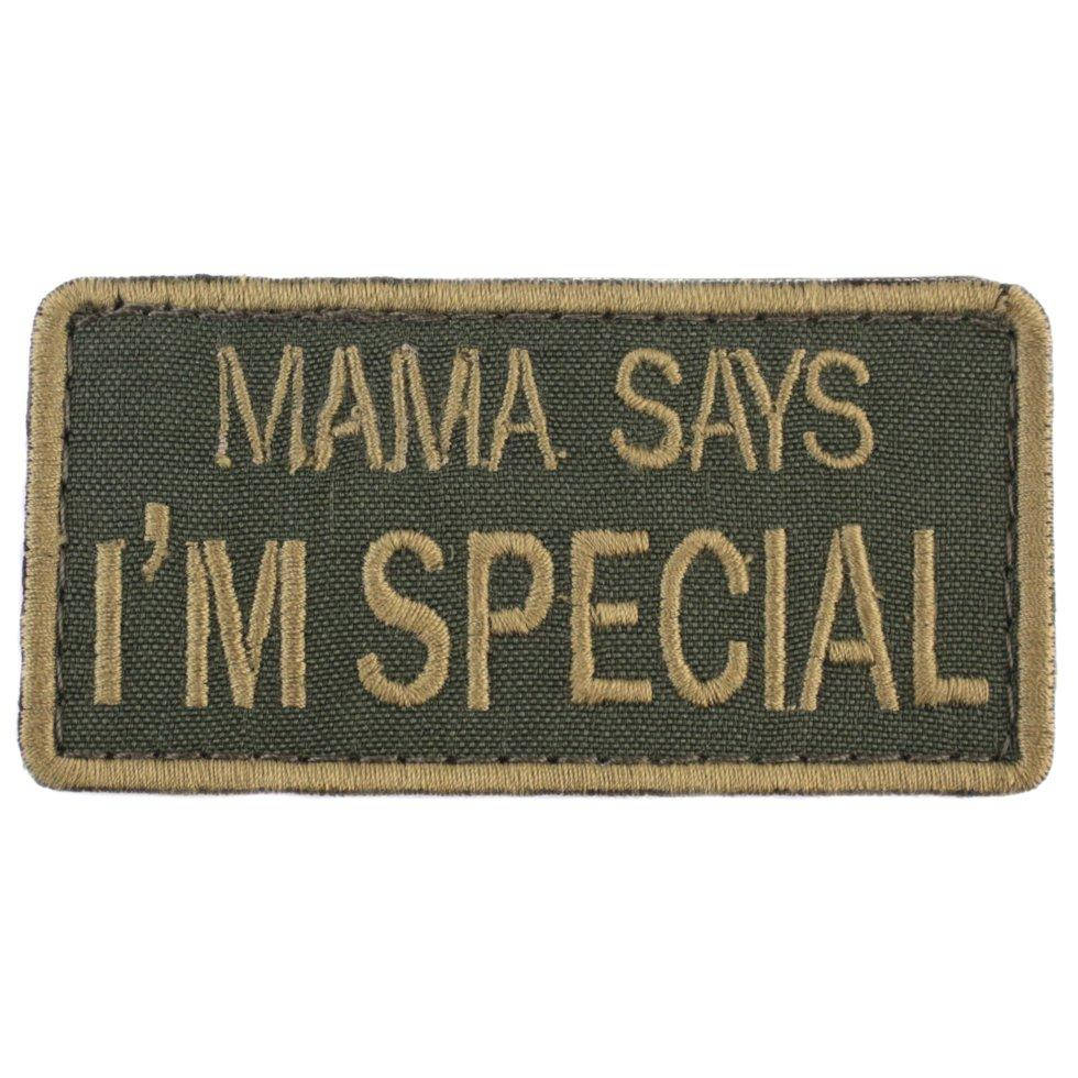 

Wotan шеврон "Mama says I'm Special" 4,5х8 см