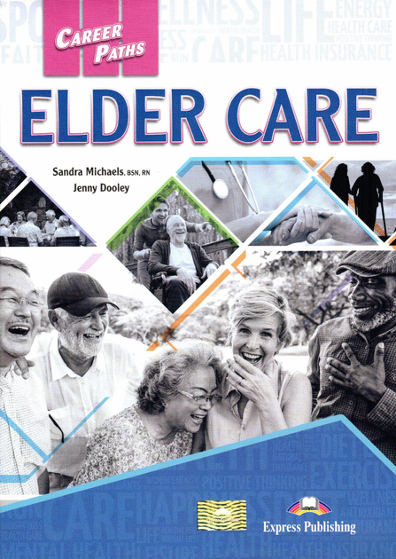 Підручник англійської мови Career Paths: Elder Care student's Book with online access