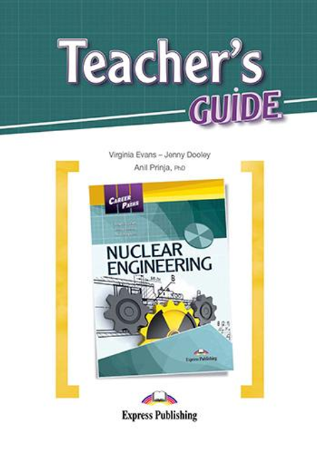 Книга для вчителя Career Paths: Nuclear Engineering teacher's Guide