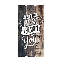 Декоративна дерев'яна табличка 30 15 "Be the bеst version of you"