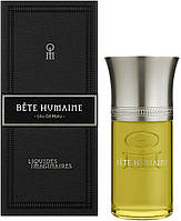 Парфуми унісекс Liquides Imaginaires Bete Humaine (Ліквідес Імаджінес Бет Хумейн) Парфумована вода 100 ml/мл