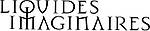 Les Liquides Imaginaires 