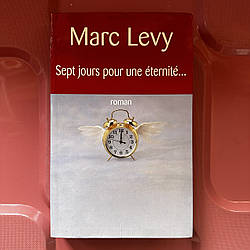 Marc Levy Sept jours pour une eternite (роман французькою)