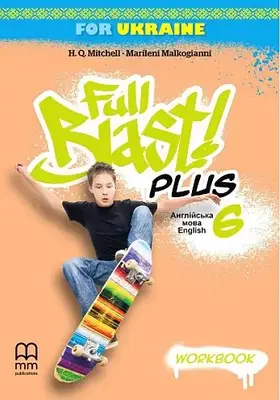 Англійська мова. Робочий зошит. Full Blast Plus.Workbook. 6 клас. Мітчелл