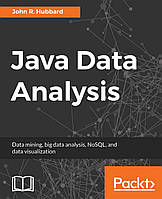 Java Data Analysis, John R Hubbard PH D