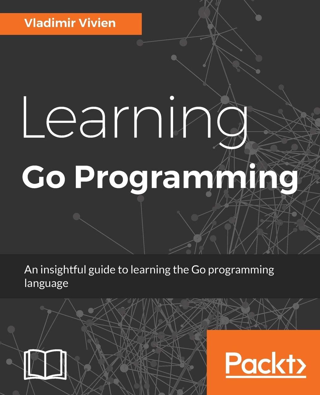 Learning Go Programming, Vladimir Vivien, фото 1