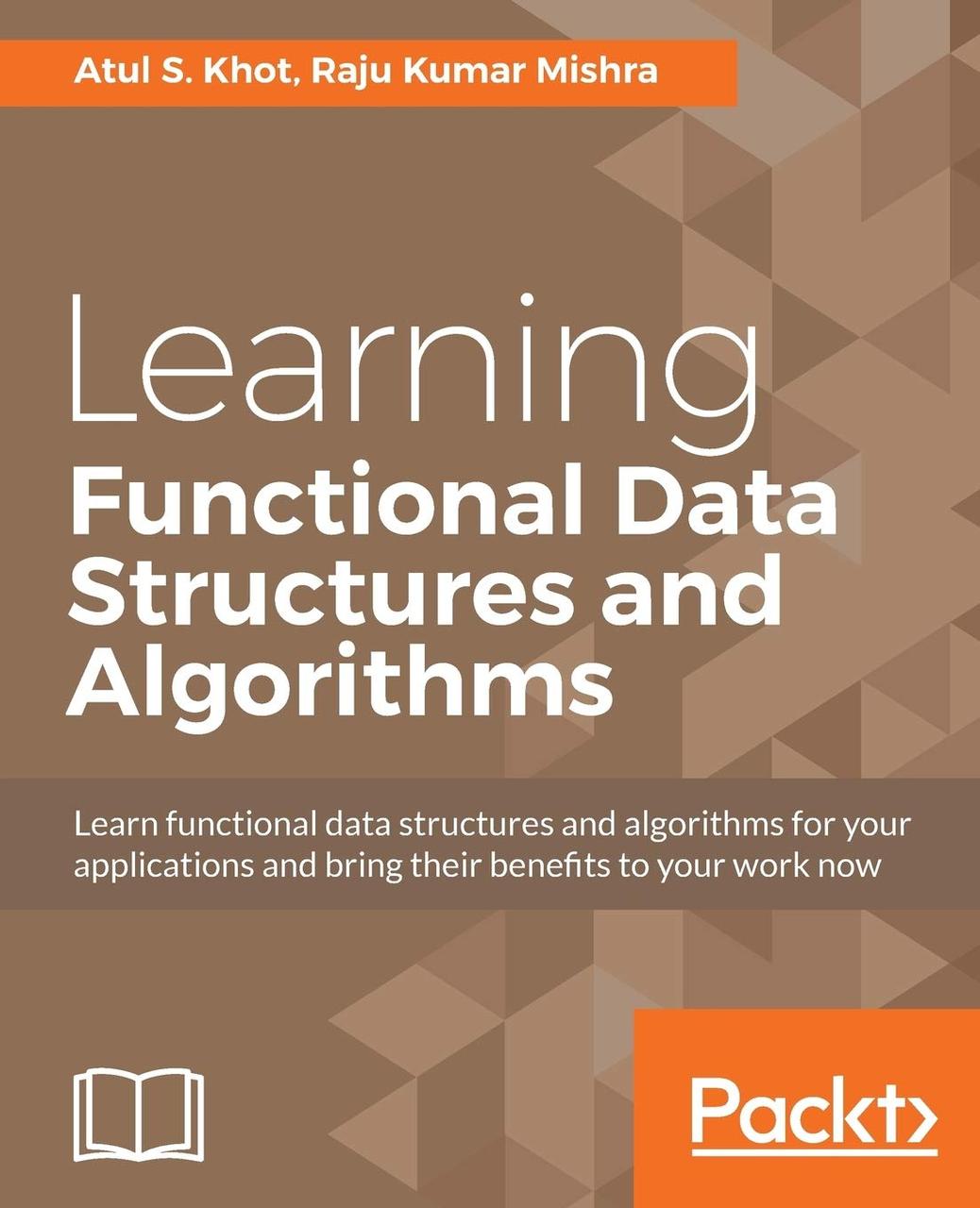 Learning Functional Data Structures and Algorithms, Atul S Khot, Raju Kumar Mishra, фото 1