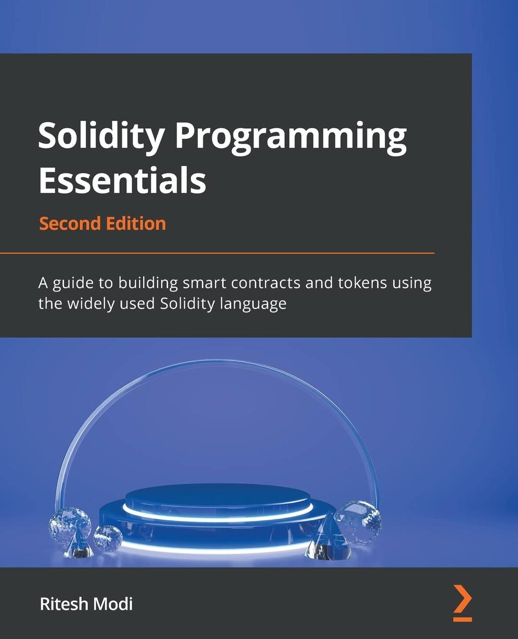 Solidity Programming Essentials - Second Edition: A guide to building smart contracts and tokens using the, фото 1