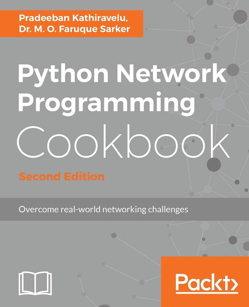 Python Network Programming Cookbook - Second Edition: Practical solutions to overcome real-world networking, фото 1