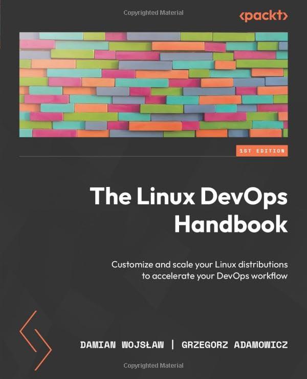 The Linux DevOps Handbook: Customize and scale your Linux distributions to accelerate your DevOps workflow,, фото 1