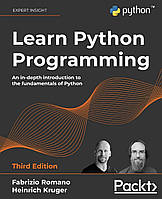 Learn Python Programming: An in-depth introduction to the fundamentals of Python 3rd ed. Edition, Fabrizio