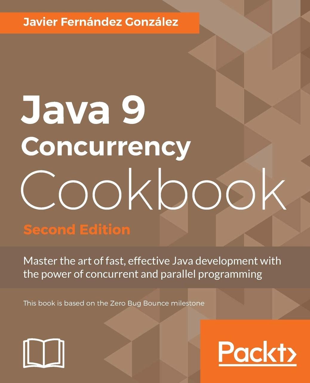 Java 9 Concurrency Cookbook, Second Edition 2nd ed. Edition, Javier Fernández González, фото 1