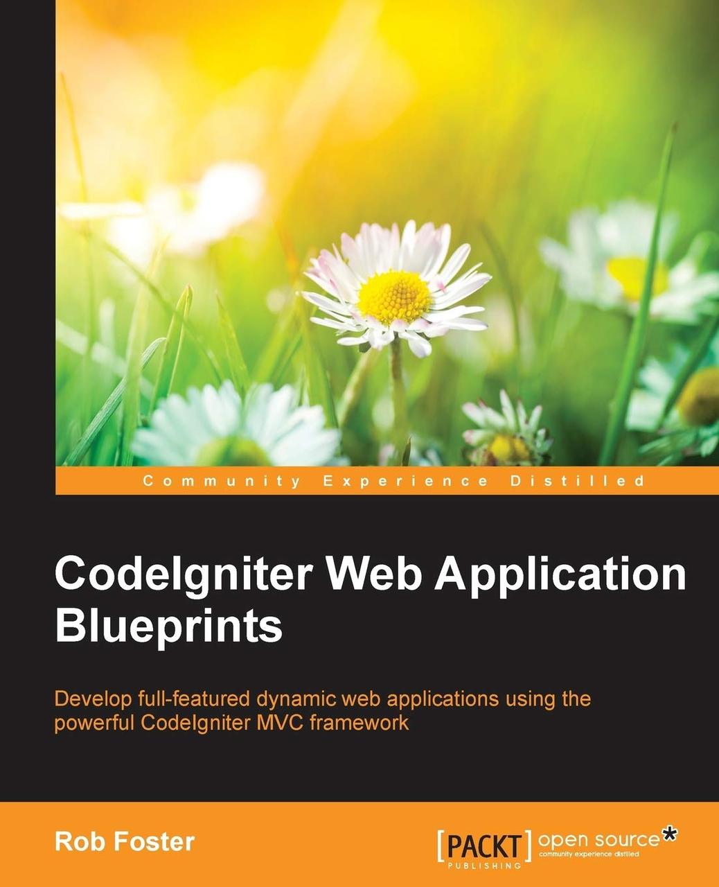 Codeigniter Web Application Blueprints, Rob Foster, фото 1