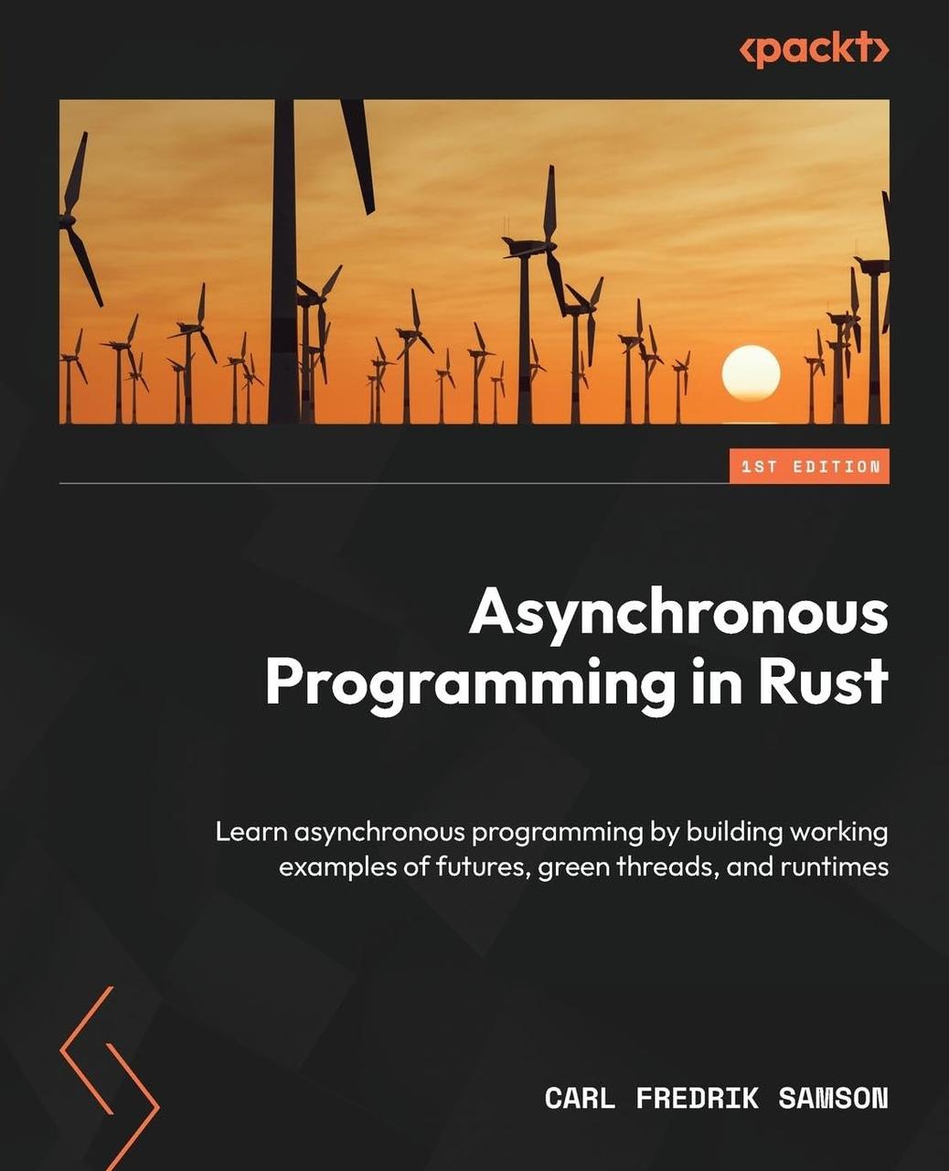 Asynchronous Programming in Rust: Learn asynchronous programming by building working examples of futures,, фото 1