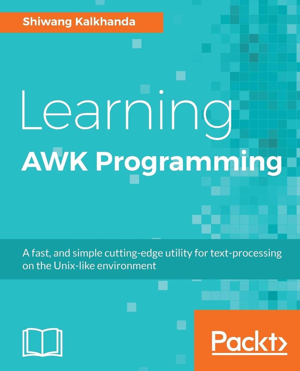 Learning AWK Programming, Shiwang Kalkhanda, фото 1