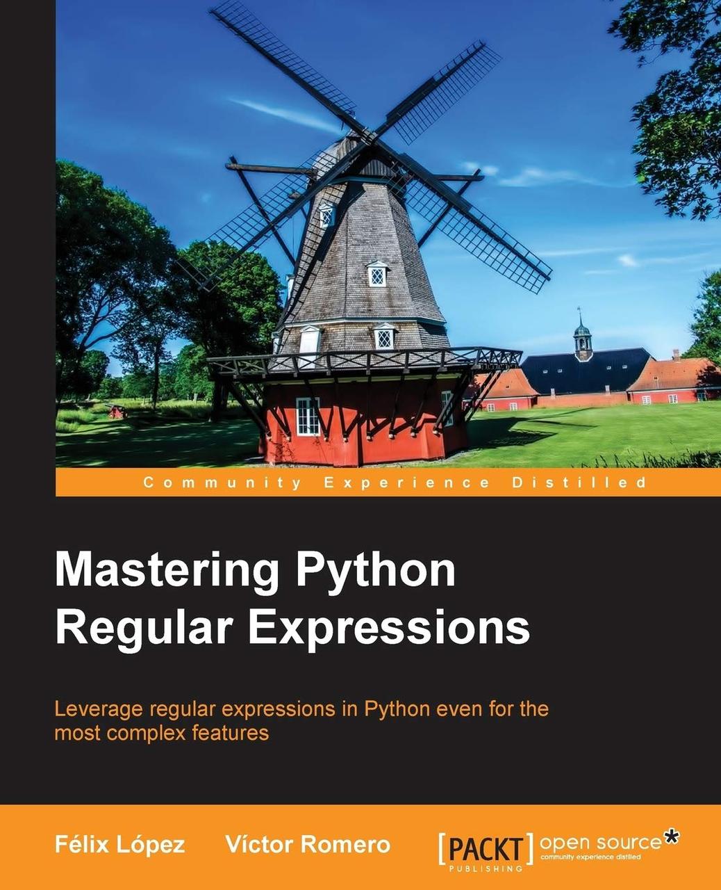 Mastering Python Regular Expressions Illustrated Edition, Felix Lopez, Victor Romero, фото 1