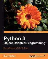 Python 3 Object Oriented Programming, Dusty Phillips