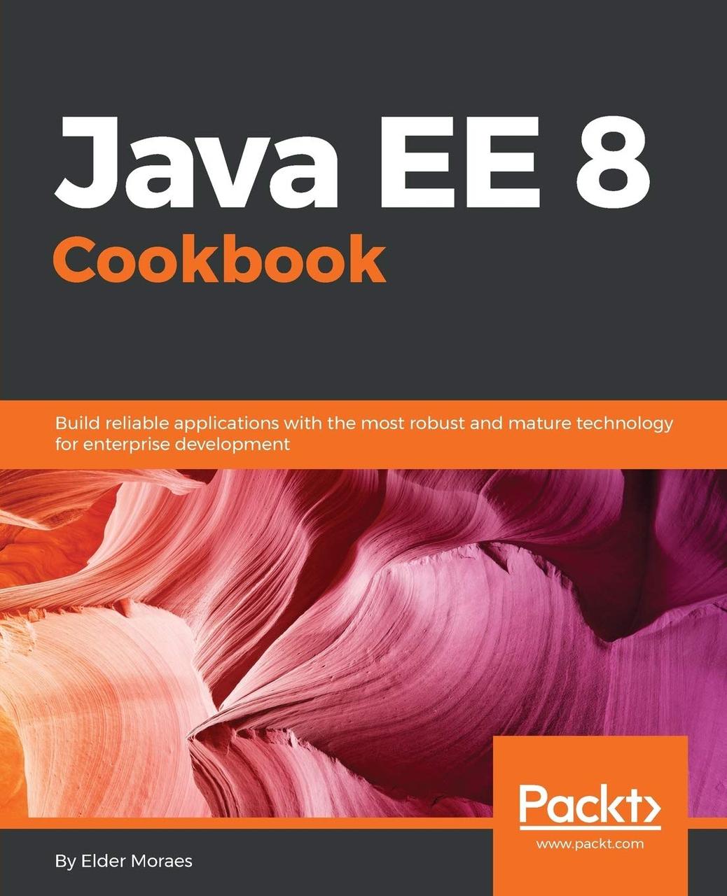Java EE 8 Cookbook: Build reliable applications with the most robust and mature technology for enterprise, фото 1