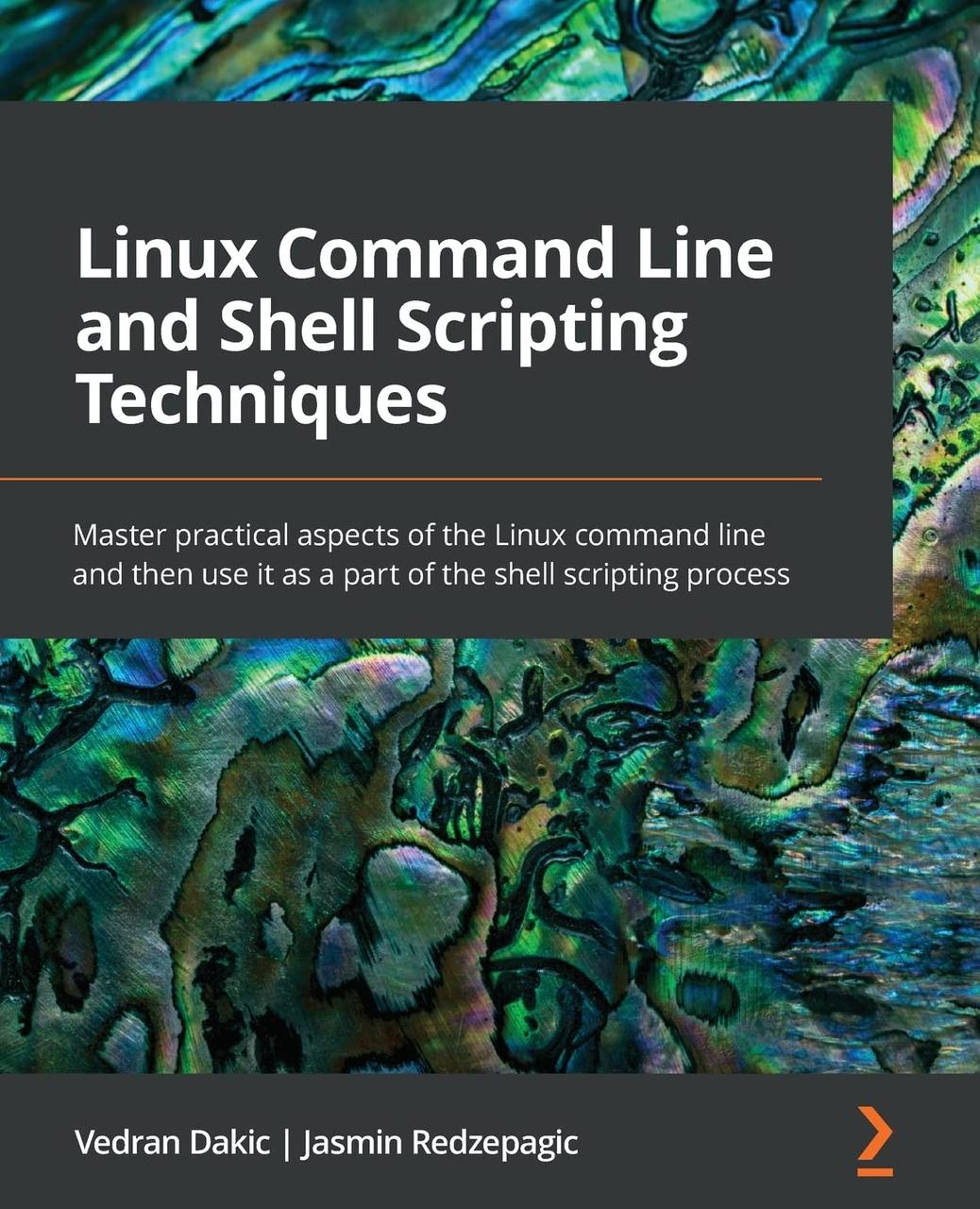 Linux Command Line and Shell Scripting Techniques: Master practical aspects of the Linux command line and then, фото 1