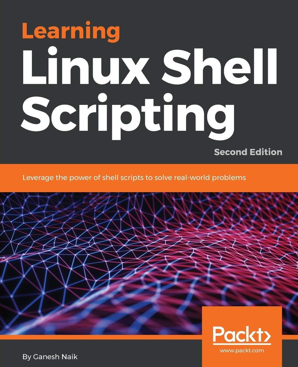 Learning Linux Shell Scripting - Second Edition 2nd ed. Edition, Ganesh Naik, фото 1