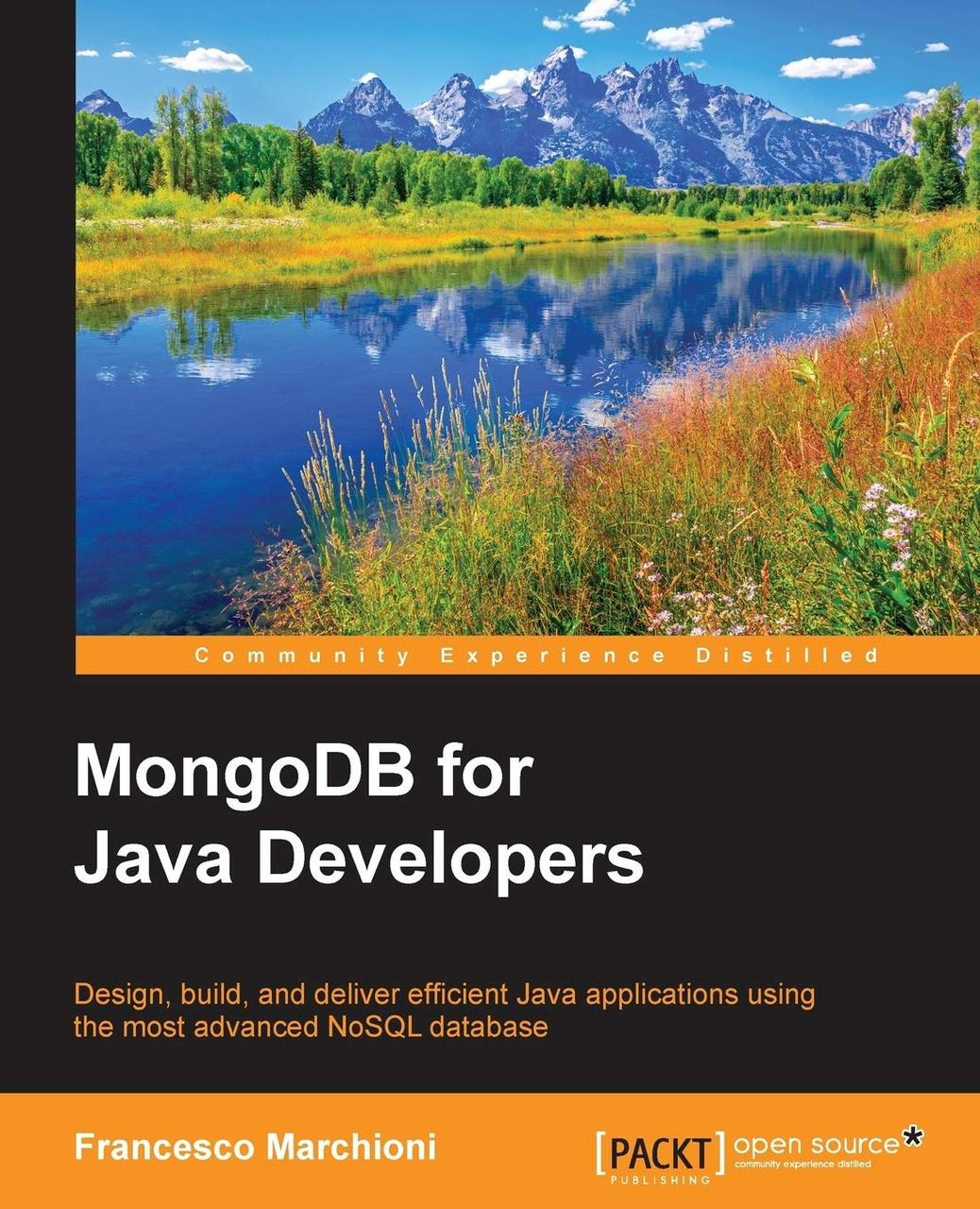 MongoDB for Java Developers: Design, Build, and Deliver Efficient Java Applications Using the Most Advanced, фото 1