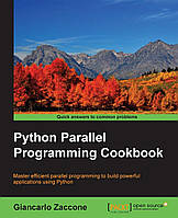 Python Parallel Programming Cookbook, Giancarlo Zaccone
