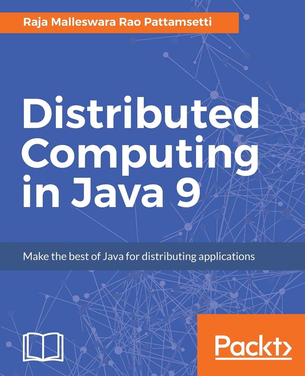 Distributed Computing in Java 9, Raja Malleswara Rao Pattamsetti, фото 1