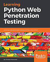 Learning Python Web Penetration Testing, Christian Martorella