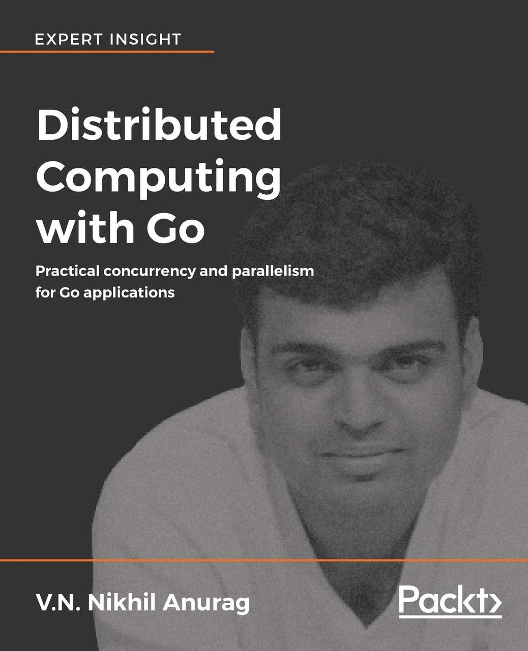 Distributed Computing with Go, V N Nikhil Anurag, фото 1