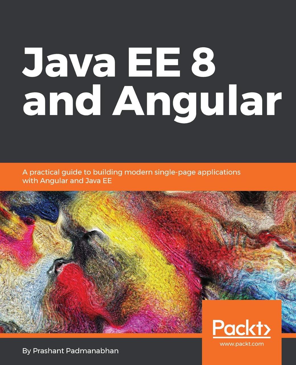 Java EE 8 and Angular: A practical guide to building modern single-page applications with Angular and Java EE,, фото 1