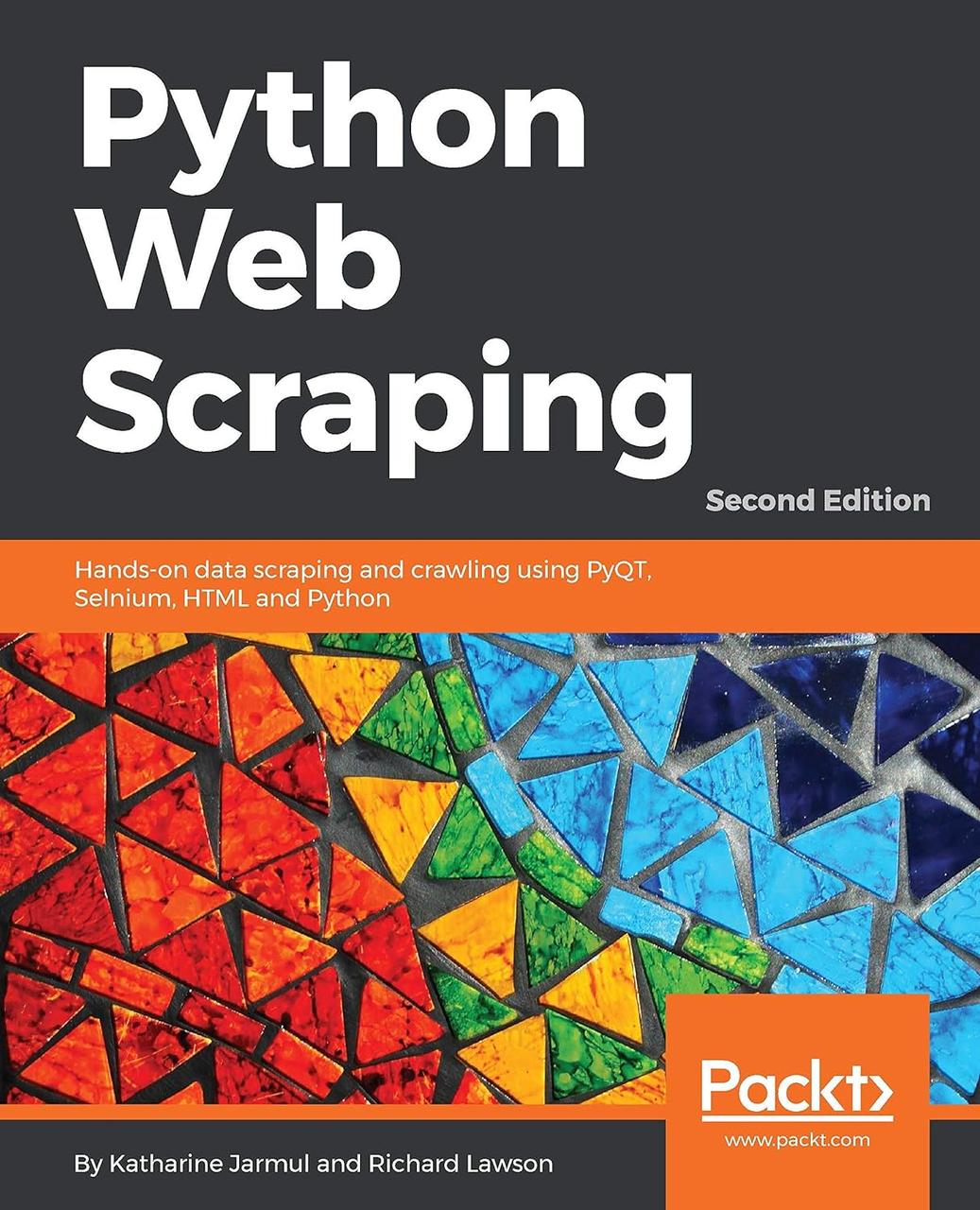 Python Web Scraping - Second Edition: Hands-on data scraping and crawling using PyQT, Selnium, HTML and Python, фото 1