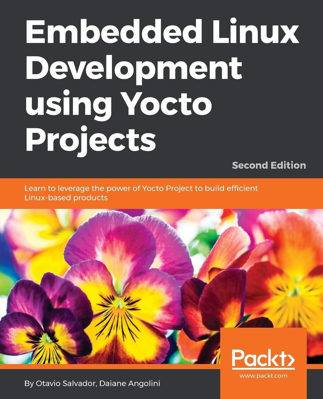 Embedded Linux Development using Yocto Projects - Second Edition: Learn to leverage the power of Yocto Project, фото 1