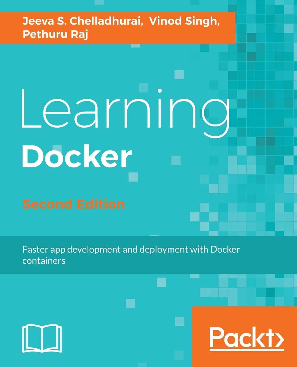 Learning Docker, Second Edition 2nd ed. Edition, Jeeva S Chelladhurai, Pethuru Raj, Vinod Singh, more, фото 1