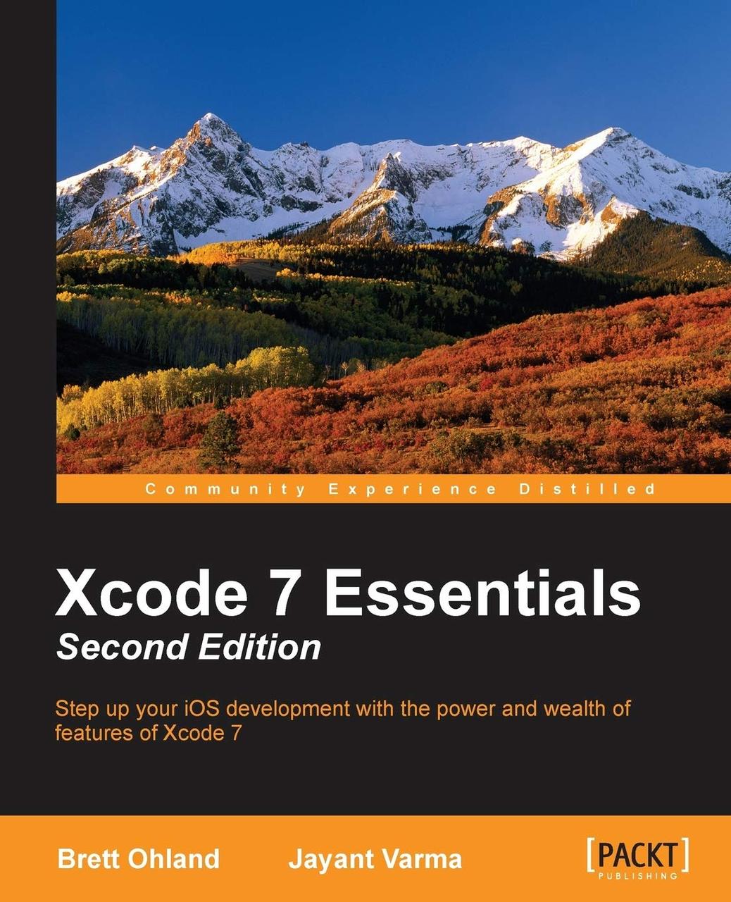 Xcode 7 Essentials 2nd Edition, Brett Ohland, Jayant Varma, фото 1