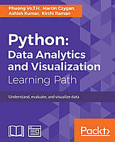 Python: Data Analytics and Visualization: Understand, evaluate, and visualize data, Phuong Vo T H, Martin