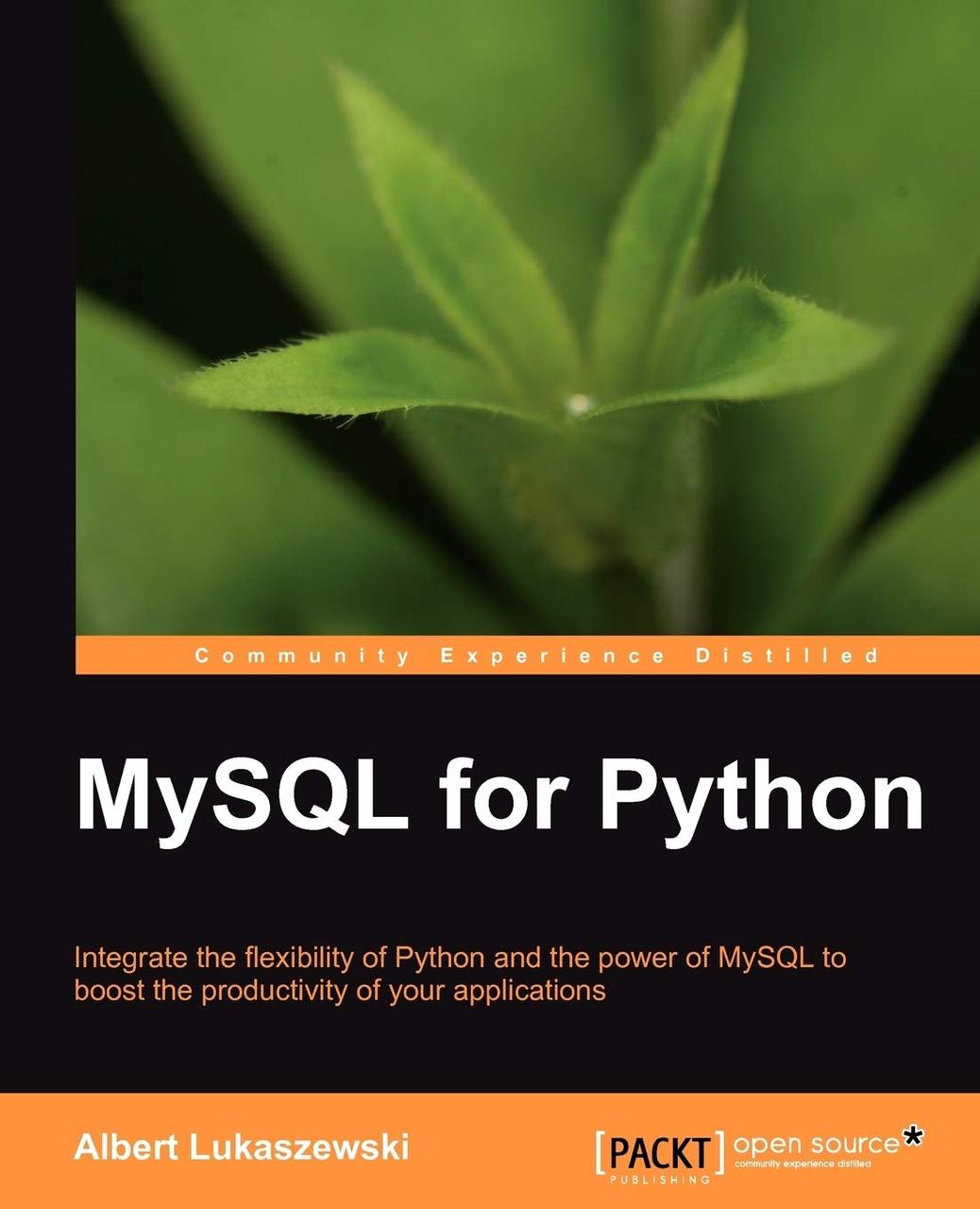 MySQL for Python: Integrate the Flexibility of Python and the Power of MySQL to Boost the Productivity of Your, фото 1