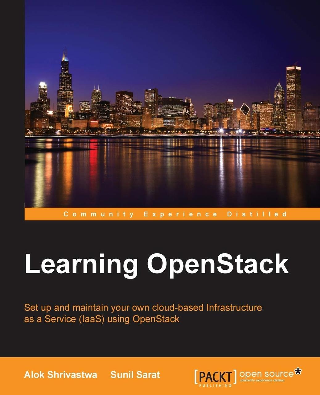 Learning Openstack – 30 November 2015, Alok Shrivastwa, Sunil Sarat, фото 1