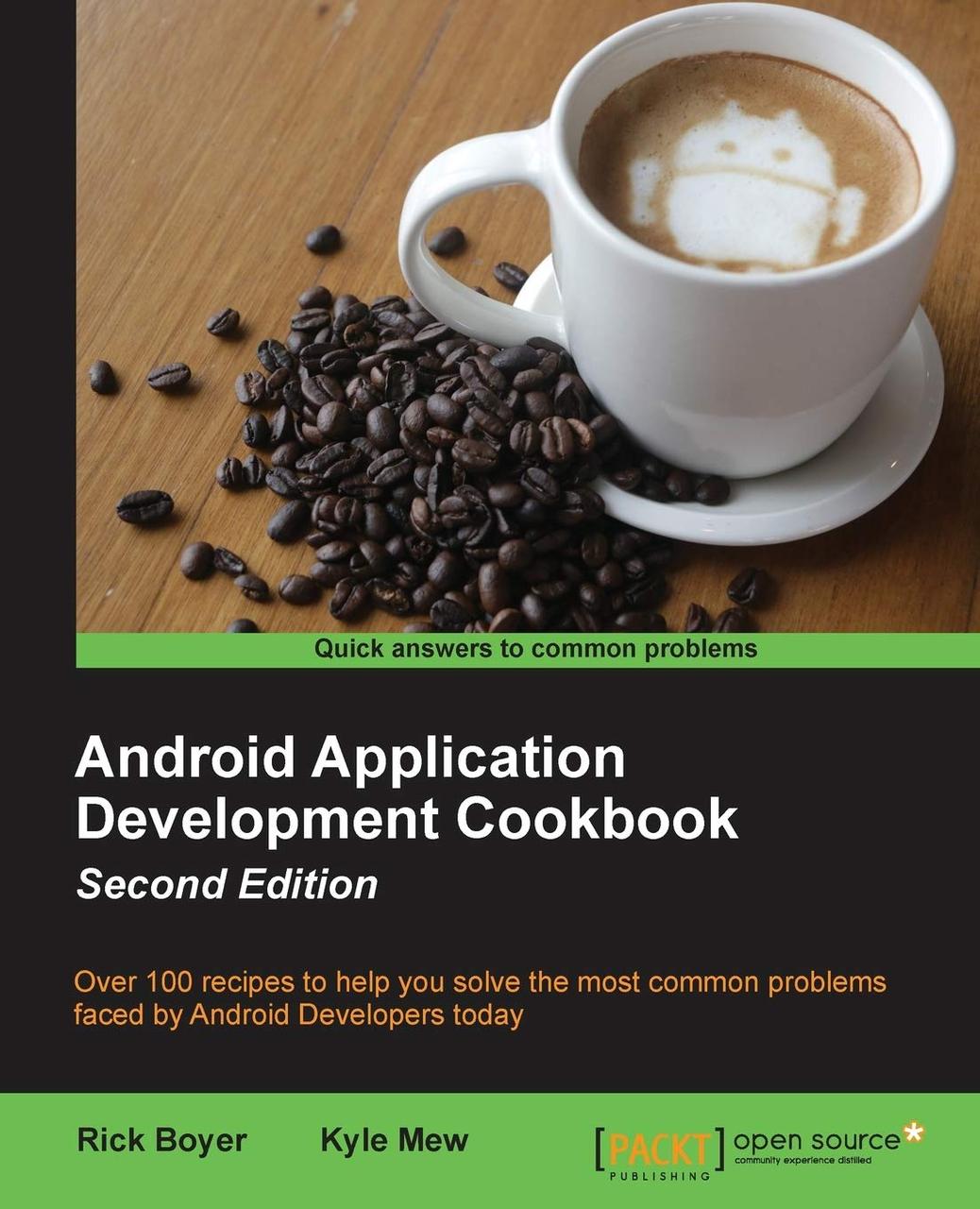 Android Application Development Cookbook - Second Edition: Over 100 recipes to help you solve the most common, фото 1