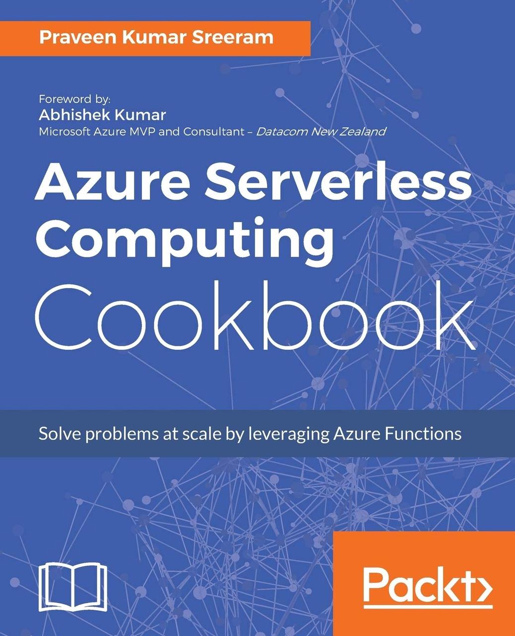 Azure Serverless Computing Cookbook, Praveen Kumar Sreeram, фото 1