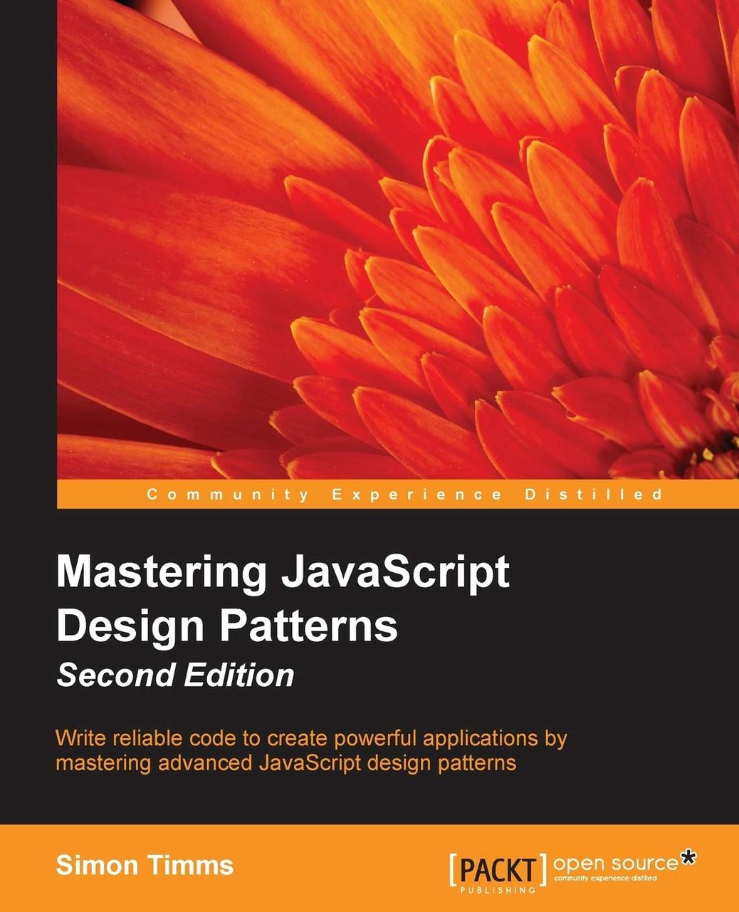 Mastering JavaScript Design Patterns Second Edition 2nd ed. Edition, Simon Timms, фото 1
