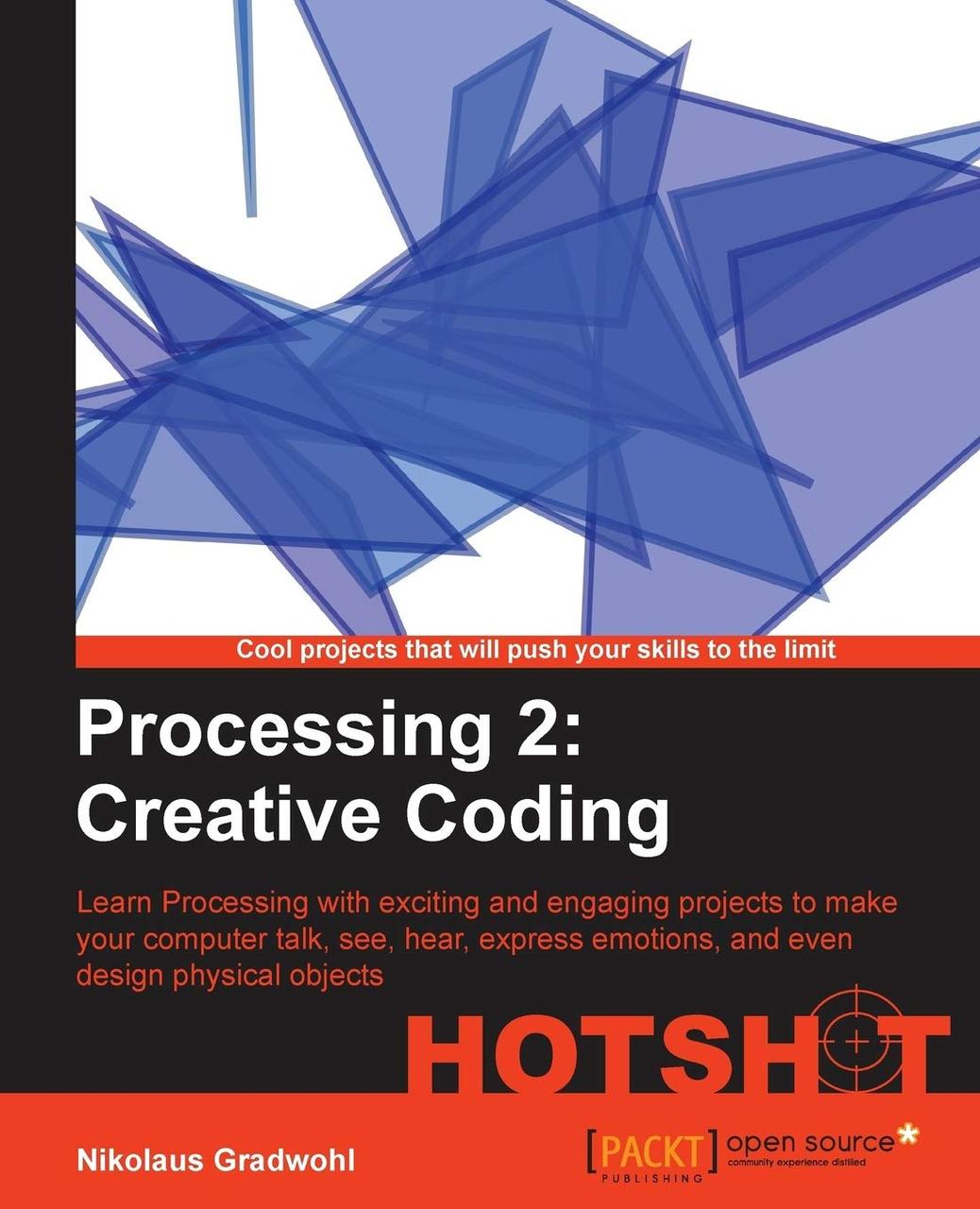Processing 2: Creative Coding Hotshot, Nikolaus Gradwohl, фото 1