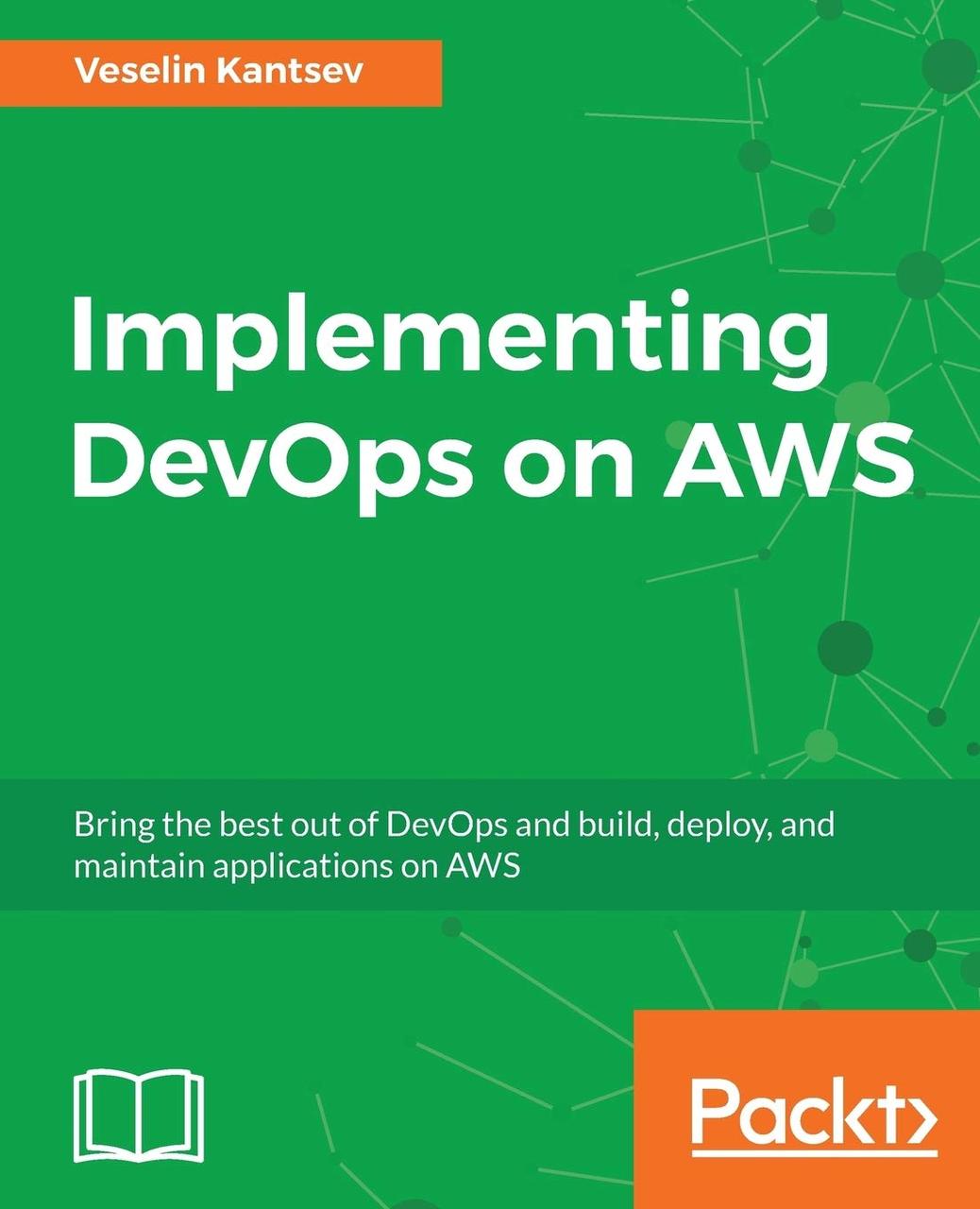 Implementing DevOps on AWS, Veselin Kantsev, фото 1
