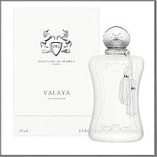 Parfums de Marly Valaya парфумована вода 75 ml. (Парфумс де Марлі Валая)