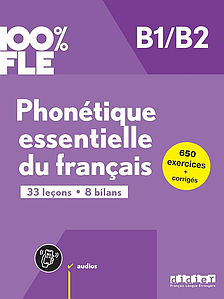 Phonétique essentielle du français 100% FLE B1/B2 Livre avec didierfle.app (Книга)