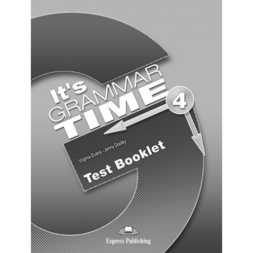 It's Grammar Time 4 Test Booklet (тести)